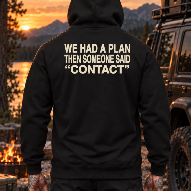 We Had a Plan Hoodie